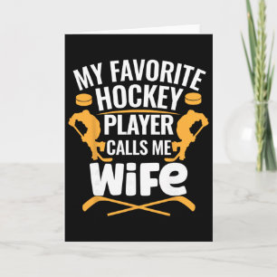 My Favorite Hockey Player Calls Me Wife  Card