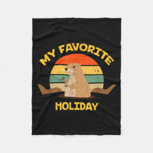 My Favorite Holiday Ground Hog Funny Groundhog Day Fleece Blanket