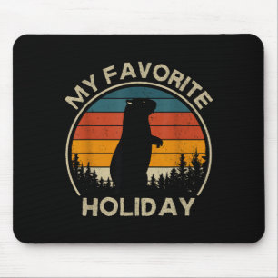 My Favorite Holiday Ground Hog Sunset Gifts Ground Mouse Mat
