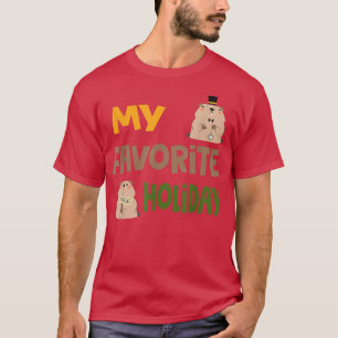 My Favorite Holiday Ground Hog Woodchuck Groundhog T-Shirt