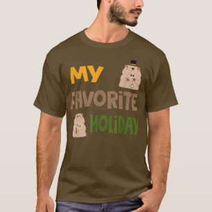 My Favorite Holiday Ground Hog Woodchuck Groundhog T-Shirt