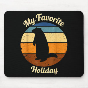 My Favorite Holiday Groundhog Day 2026 Ground Hog Mouse Mat