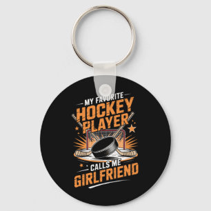 My Favorite Ice Hockey Player Calls Me Girlfriend Key Ring