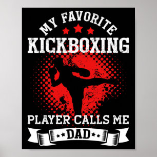 My Favorite Kickboxing Player Calls Me Dad Kickbox Poster