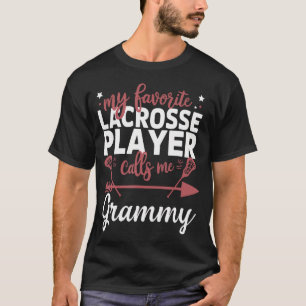 My Favorite Lacrosse Player Calls Me Grammy T-Shirt