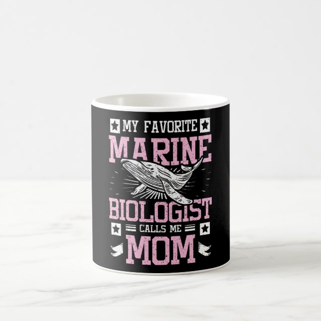 My Favorite Marine Biologist Calls Me Mom Coffee Mug (Center)