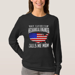 My Favorite Mechanical Engineer Calls Me Mom USA F T-Shirt