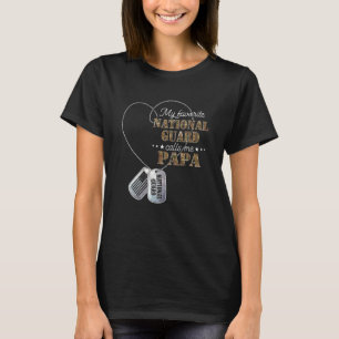 My Favorite National Guard Calls Me Papa National  T-Shirt