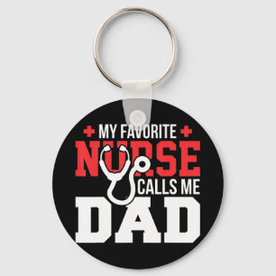 My Favorite Nurse Calls Me Dad Father's Day Nu Key Ring