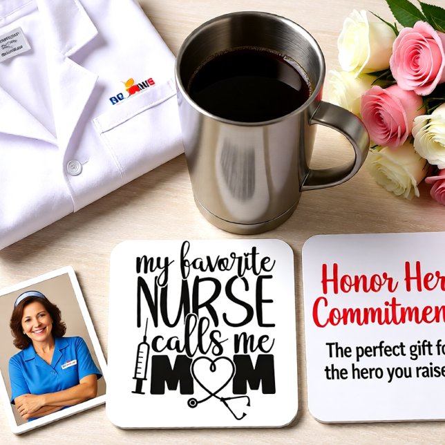 My Favorite Nurse Calls Me Mom -  Coaster (“My Favorite Nurse Calls Me Mom” Nurse Quote- Beverage Coaster)