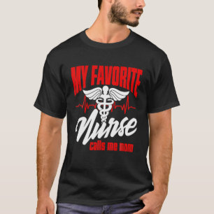 My Favorite Nurse Calls Me Mom Mother’S Day 2022 T-Shirt