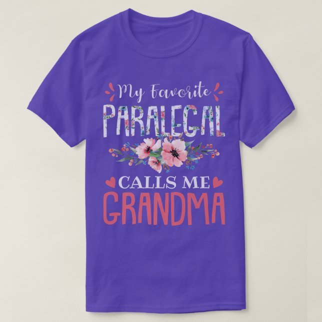 My Favorite Paralegal Calls Me Grandma, Paralegal  T-Shirt (Design Front)