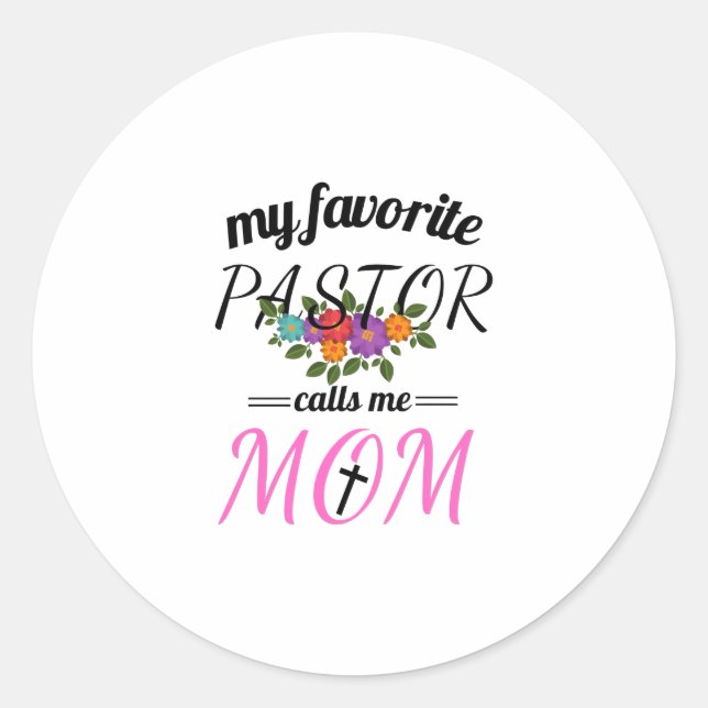 My Favorite Pastor Calls Me Mom - Christian Classic Round Sticker (Front)