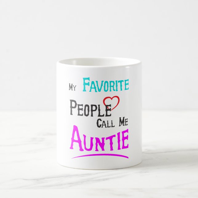 My Favorite People Call Me Auntie Mug (Center)