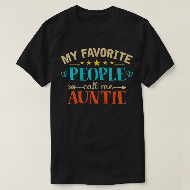 My Favorite People Call Me Auntie Retro Style Funn T-Shirt (Design Front)