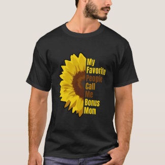 My Favorite People Call Me Bonus Mom Rad Mom T-Shirt