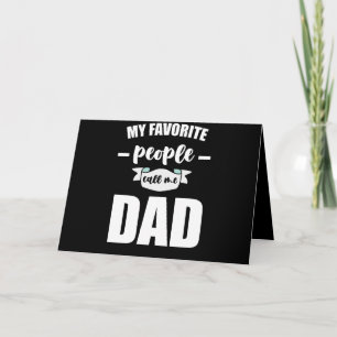 My Favorite People Call Me Dad  Father New Dad Card