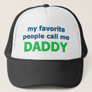 my favorite people call me daddy trucker hat