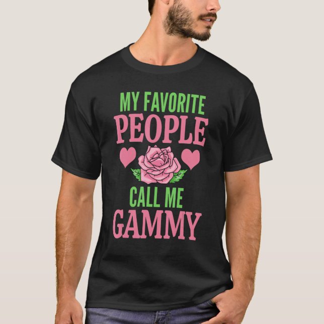 My Favorite People Call Me Gammy T-Shirt (Front)