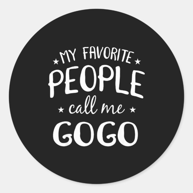 My Favorite People Call Me Gogo Funny Grandma Birt Classic Round Sticker (Front)