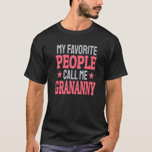 My Favorite People Call Me Grananny Grandma T-Shirt