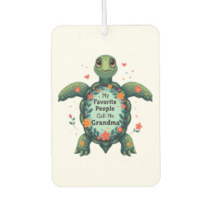 My Favorite People Call Me Grandma Turtle - Grandm Car Air Freshener