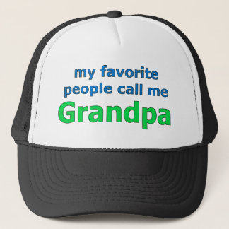my favorite people call me grandpa trucker hat