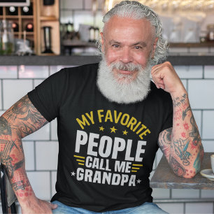 My Favorite People Call me Granpa Funny For Grandp T-Shirt