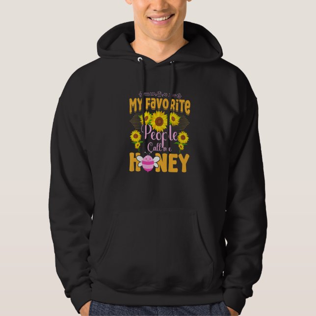 My Favorite People Call Me Honey Sunflowers Bee Hoodie (Front)