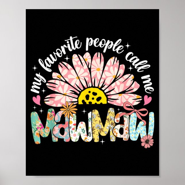 My Favorite People Call Me Mawmaw Mothers Day Girl Poster (Front)