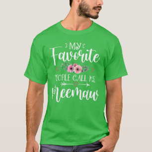 My Favorite People Call Me Meemaw Floral Mothers D T-Shirt