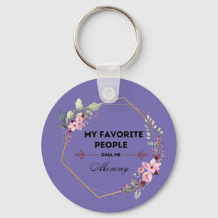 my favorite people call me mommy keychain