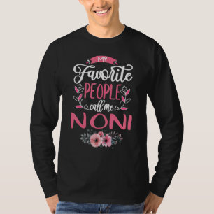 My Favorite People Call Me Noni Grandma for Wome T-Shirt