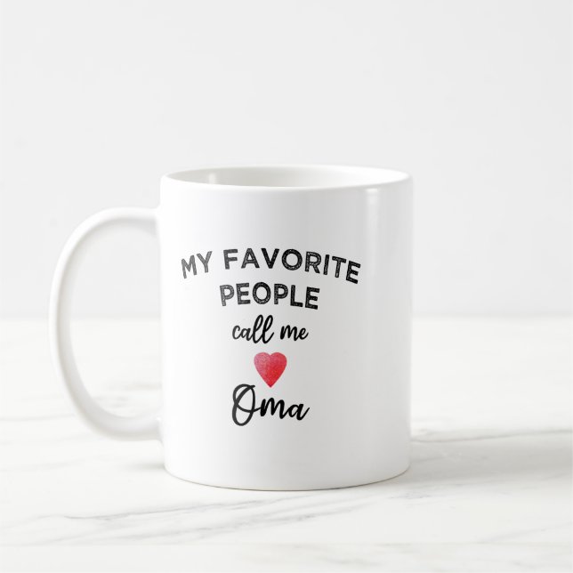 My Favorite People Call Me Oma German Grandma Gran Coffee Mug (Left)