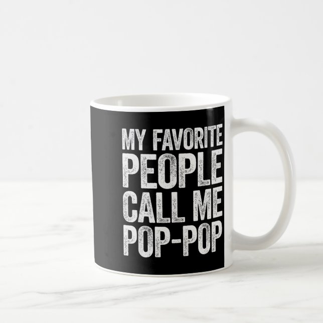 My Favorite People Call Me P-p Shirt Men Fathers D Coffee Mug (Right)