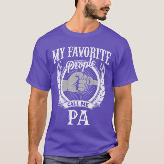 My Favorite People Call Me Pa Grandfather Grandpa  T-Shirt