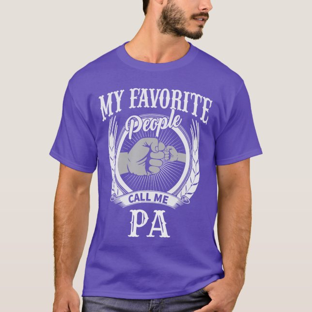 My Favorite People Call Me Pa Grandfather Grandpa  T-Shirt (Front)