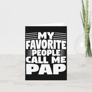 My Favorite People Call Me Pap Funny Gift Card