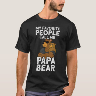My Favorite People Call Me Papa Bear Men Papa Bear T-Shirt