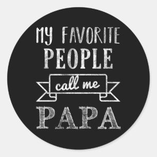 My Favorite People Call Me Papa Classic Round Sticker