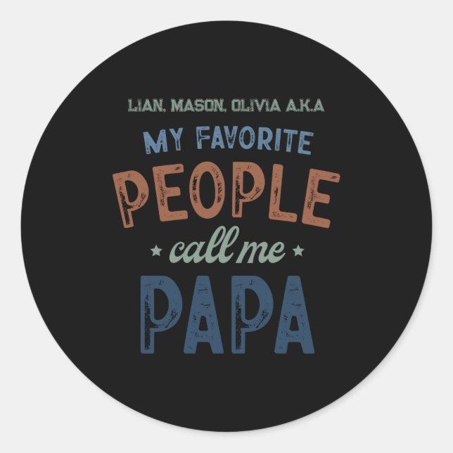 My Favorite People Call Me Papa D  Classic Round Sticker (Front)