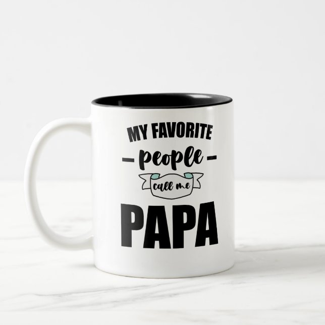 My Favorite People Call Me Papa Father New Dad Two-Tone Coffee Mug (Left)
