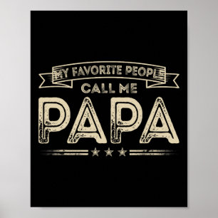 My Favorite People Call Me Papa Funny Grandpa Fath Poster