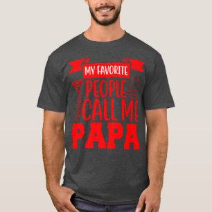 My favorite people call me papa T-Shirt