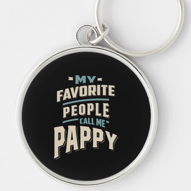 My Favorite People Call Me Pappy - Father Grandpa Key Ring (Front)