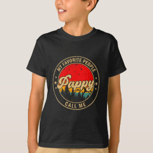 My Favorite People Call Me Pappy Retro For Papa Gr T-Shirt
