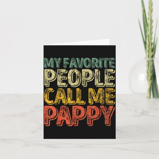 My Favorite People Call Me Pappy Shirt Funny Chris Card (Front)