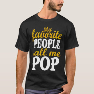My Favorite People Call Me Pop Awesome Fathers Day T-Shirt
