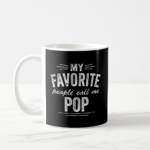 My Favorite People Call Me Pop Coffee Mug
