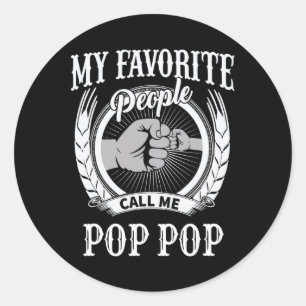 My Favorite People Call Me Pop Pop Grandpa Classic Round Sticker